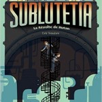 Sublutetia, Tome 1: La révolte de Hutan (2011)