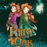 Fairy Oak, Tome 1 : le Secret des Jumelles (2015)