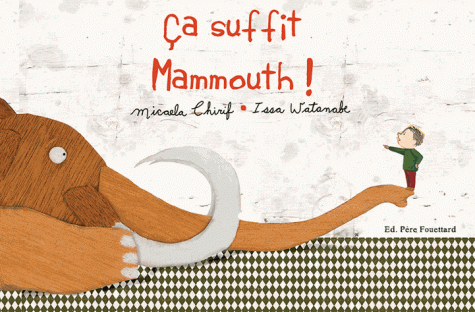 Ça suffit Mammouth !