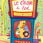 Le cirque de Zoé (2016)