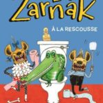 Les Zarnak, T02 : A la rescousse (2017)